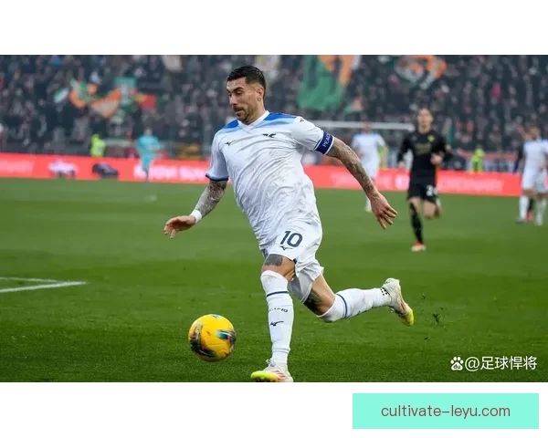 拉齐奥新赛季引援布局与欧战前景深度解析及主帅战术调整全景观察